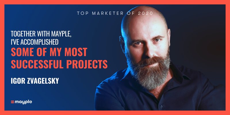 igor zvagelsky top marketer mayple 2020