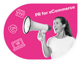 PR for eCommerce: Top Strategies to Spread the Word About Your Business